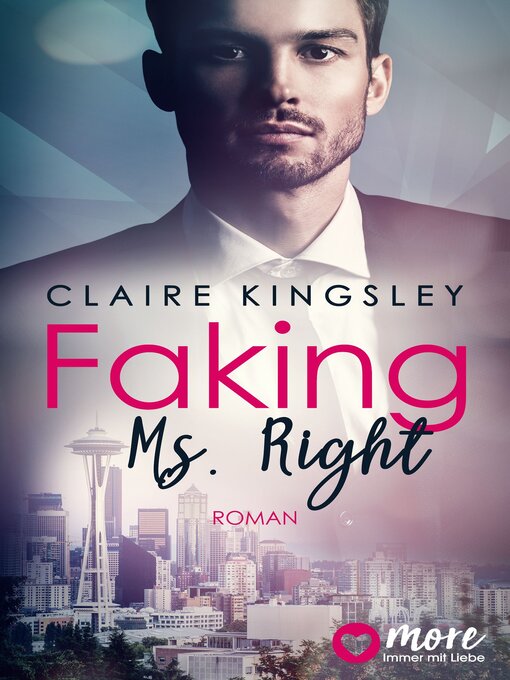 Title details for Faking Ms. Right by Claire Kingsley - Available